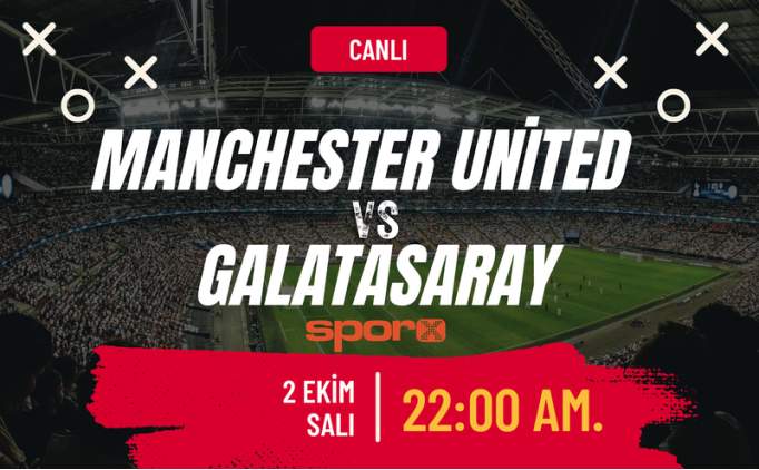 Manchester United - Galatasaray maç kadrosu ve muhtemel ilk 11'ler