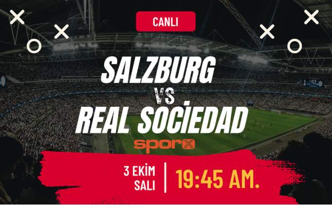 Salzburg Real Sociedad Maçı Canlı İzle Şifresiz Exxen İzle | Salzburg Real Sociedad maçı ne zaman, saat kaçta, hangi kanalda?
