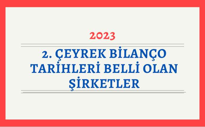 3. Çeyrek Bilanço Tarihleri 2023: Tüpraş, İsmen, E Bebek, THY bilanço tarihi