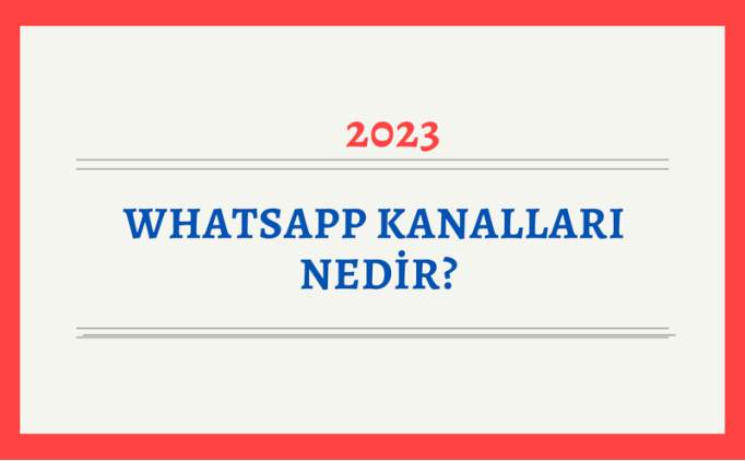 Whatsapp kanallar özelliği nedir? İşte Whatsapp kanalları
