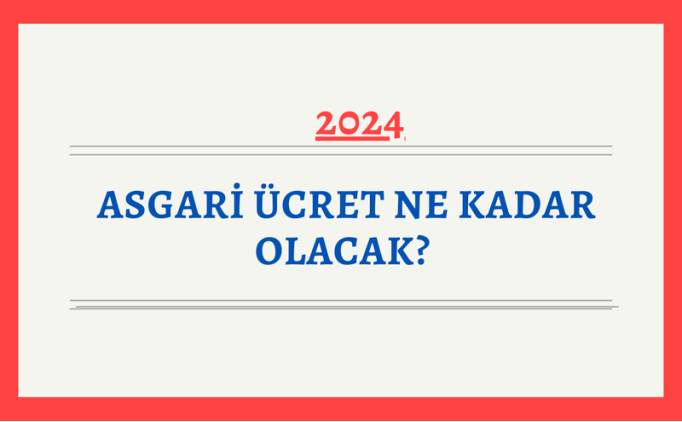 Asgari cret 2024 ne kadar olacak? Ocak asgari cret zamm 