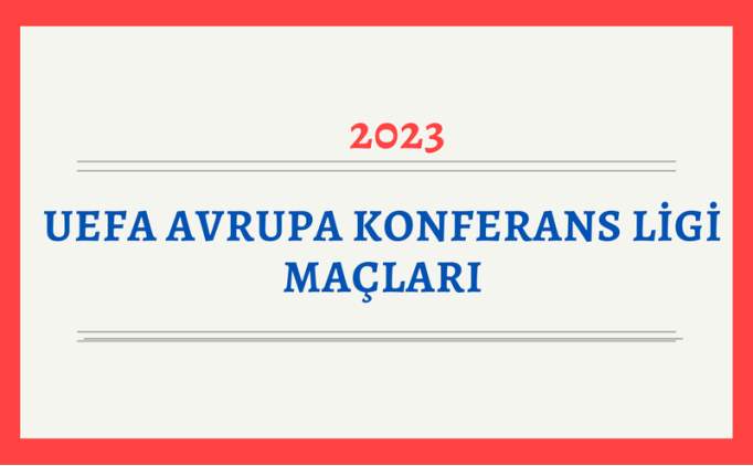UEFA Avrupa Konferans Ligi maçları 21 Eylül 2023 | Bugün, bu akşam kimin maçı var?