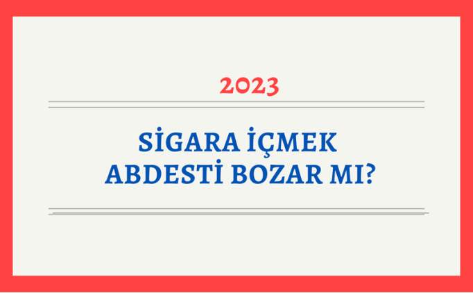 Sigara abdesti bozar m? Diyanet aklad