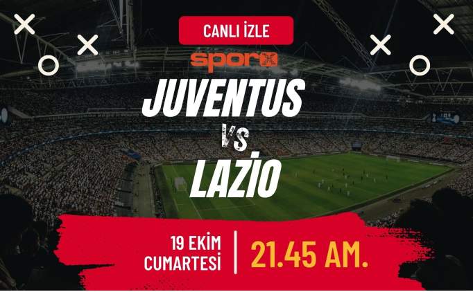 Juventus-Lazio Ma Canl zle ifresiz | Juventus-Lazio ma hangi kanalda, saat kata?