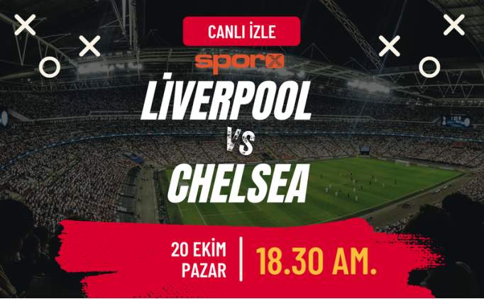 Liverpool-Chelsea Ma Canl zle ifresiz | Liverpool-Chelsea ma hangi kanalda, saat kata?