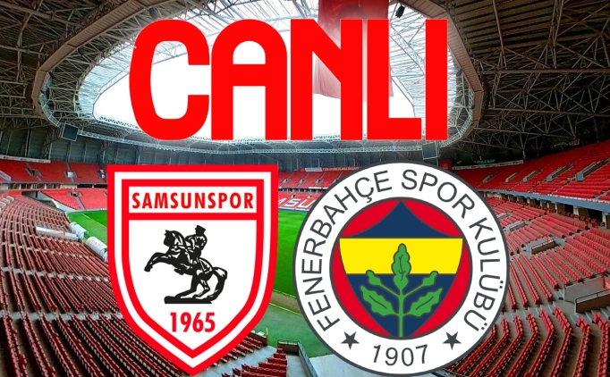 Samsunspor Fenerbahe ma canl izle (FB ma cretsiz izle)