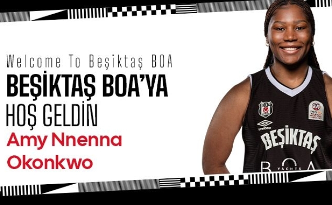 Be�ikta� BOA, Amy Nnenna Okonkwo'yu kadrosuna katt�