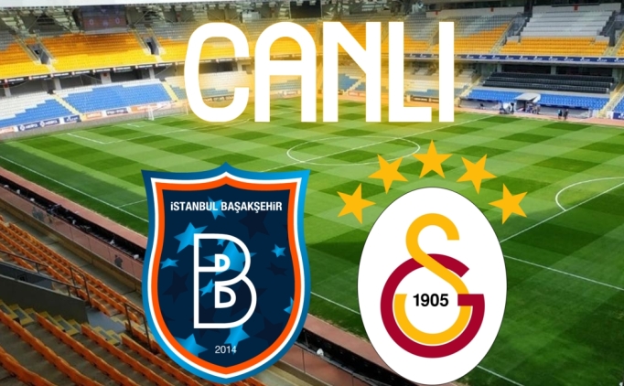 SON DAKKA: Baakehir Galatasaray ma FRESZ ZLE, Baakehir Galatasaray link