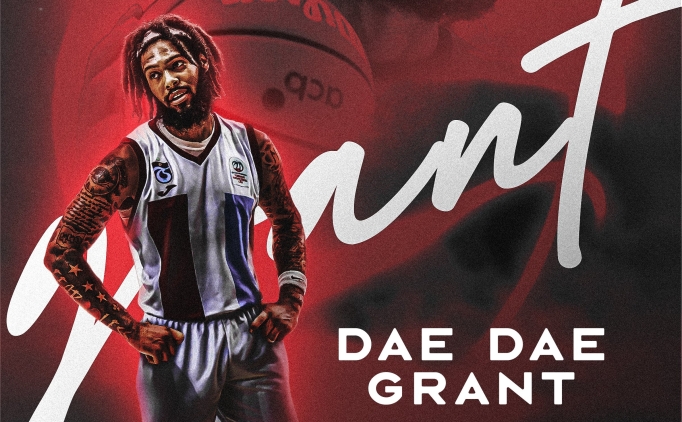 Trabzonspor Basketbol Tak�m�, Dae Dae Grant'i kadrosuna katt�