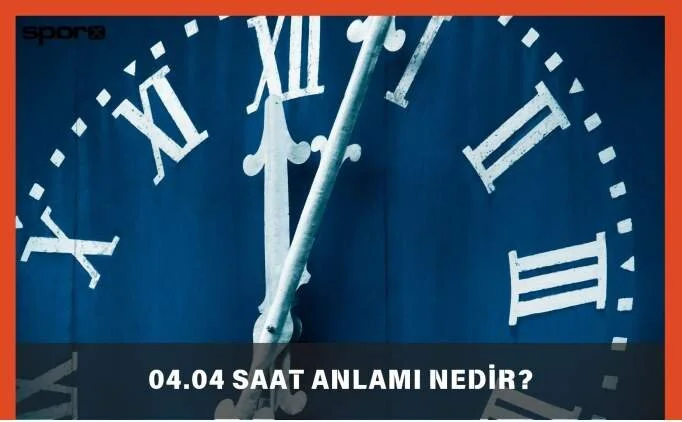 04.04 saat anlamı 2025: 04.04 saat aşk melek anlamı nedir?