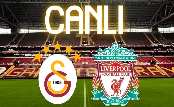 Galatasaray Liverpool ma canl izle kesintisiz donmadan