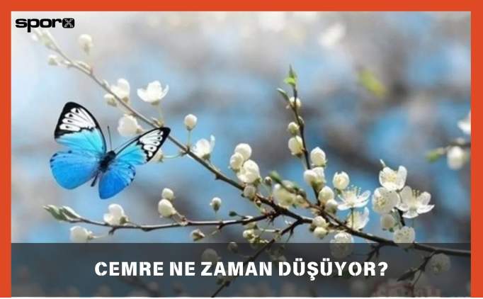 Cemre Ne Zaman Düşüyor? 2025 Cemre Tarihleri