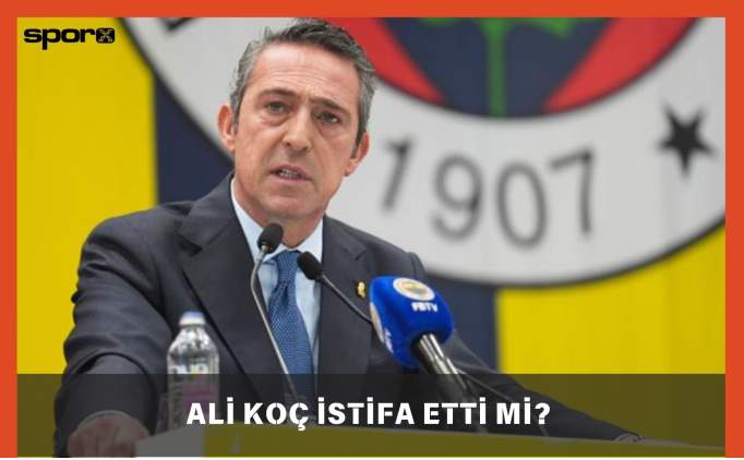 Ali Koç istifa etti mi? Son dakika Ali Koç istifa edecek mi?