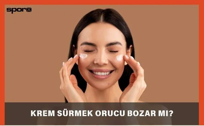 Krem Sürmek Orucu Bozar mı?