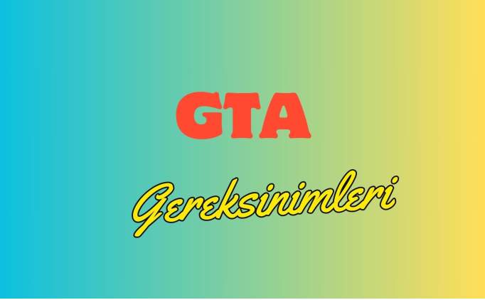 GTA 5 sistem gereksinimleri 2025 (Minimum-Max)