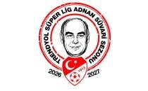 2026-2027 S�per Lig sezonuna Adnan S�vari ad� verildi